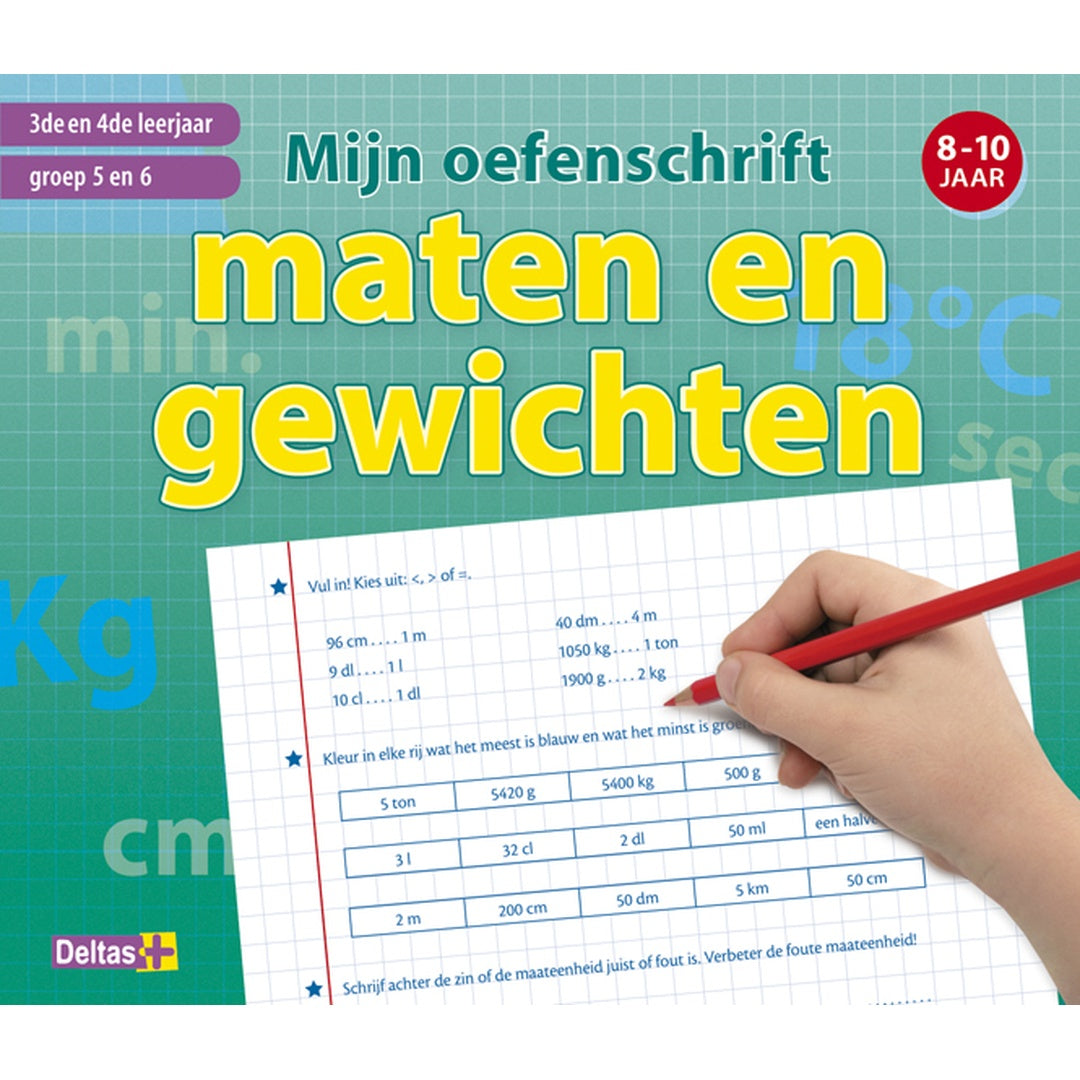 mijn oefenschrift maten en gewichten 3de-4de leerjaar / groep 5-6