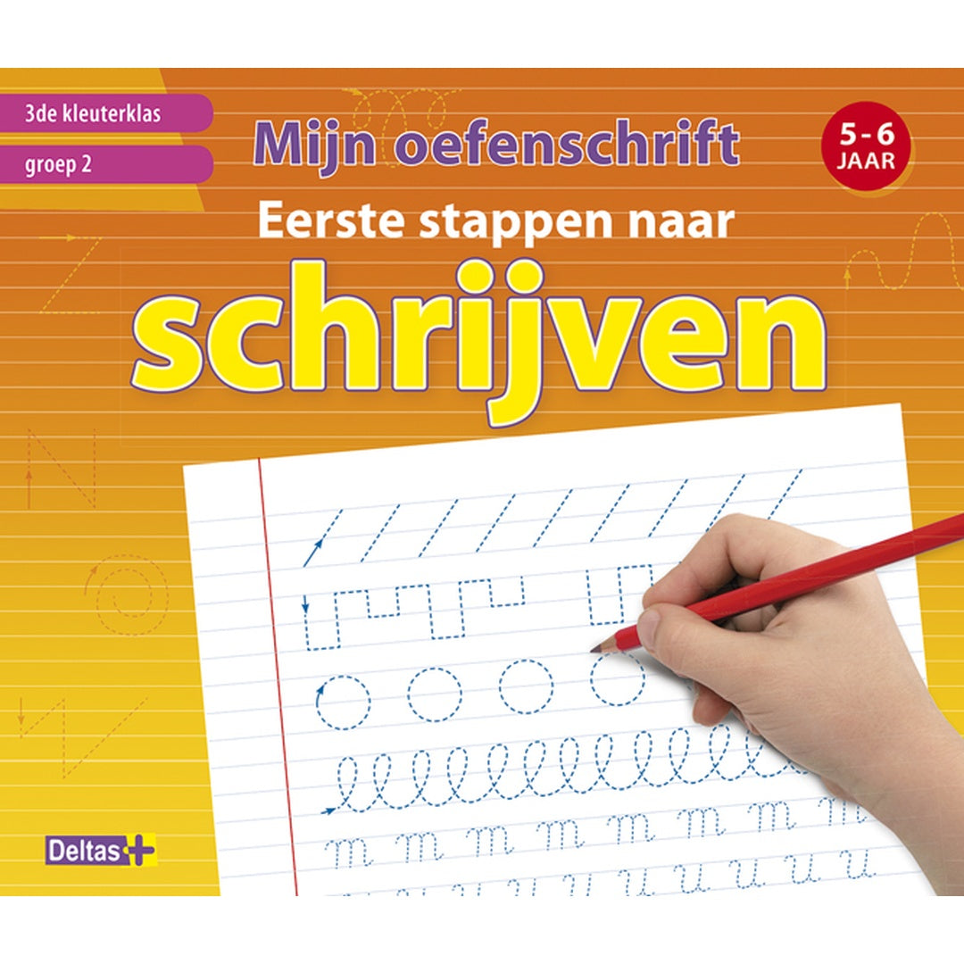 mijn oefenschrift eerste stappen naar schrijven 3de kleuterklas groep 2