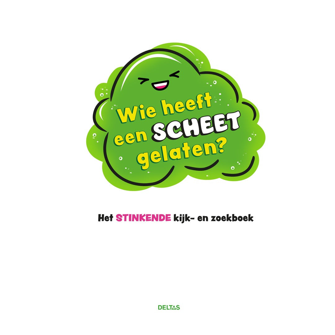wie heeft een scheet gelaten?