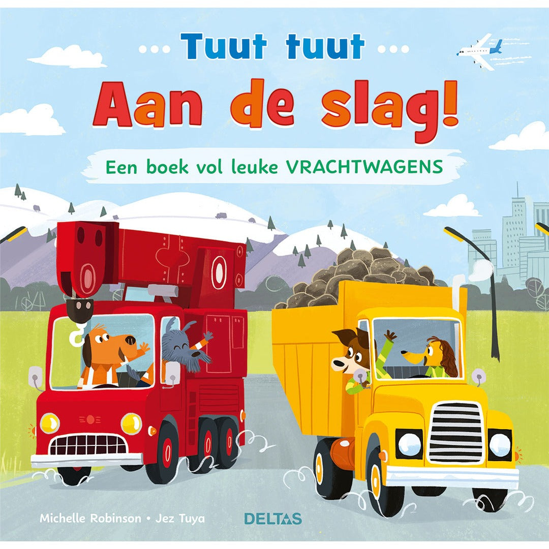 tuut tuut - aan de slag! een boek vol leuke vrachtwagens