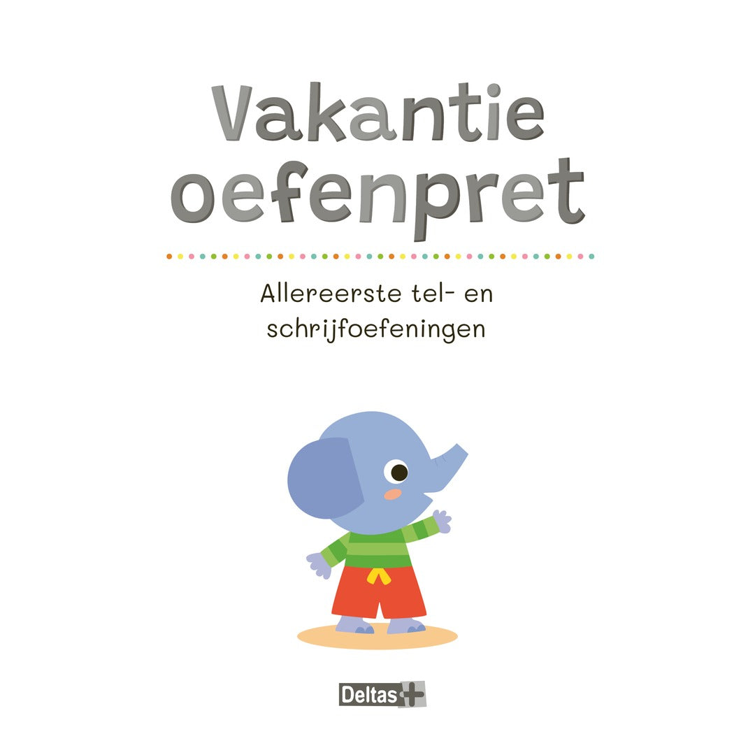 vakantie oefenpret - allereerste tel- en schrijfoefeningen - naar de 2de kleuterklas / naar groep 1