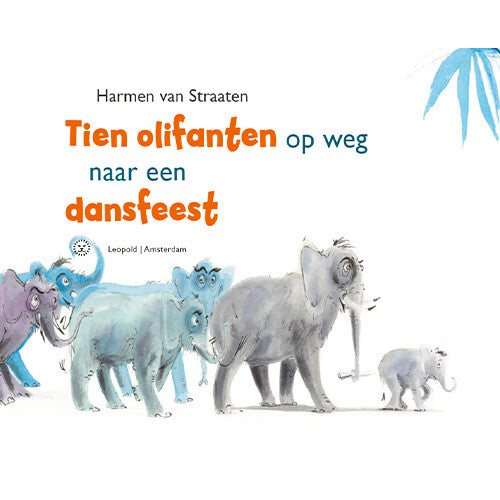 uitgeverij leopold tien olifanten op weg naar een dansfeest | 1618316 | 1