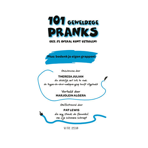 uitgeverij witte leeuw 101 geweldige pranks (die je overal kunt uithalen) | 1613642 | 1