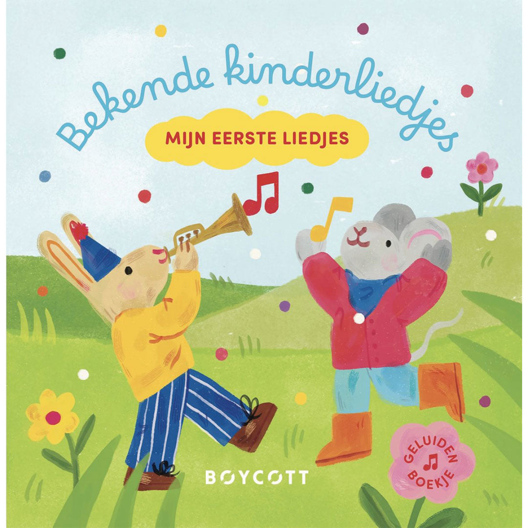 uitgeverij boycott geluidenboek mijn eerste liedjes - bekende kinderliedjes | BOY1285714