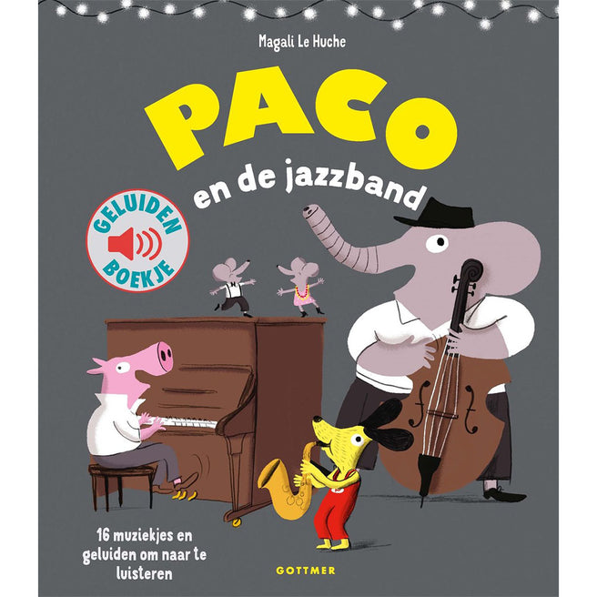 uitgeverij gottmer geluidenboek paco en de jazzband | 1608335 | 