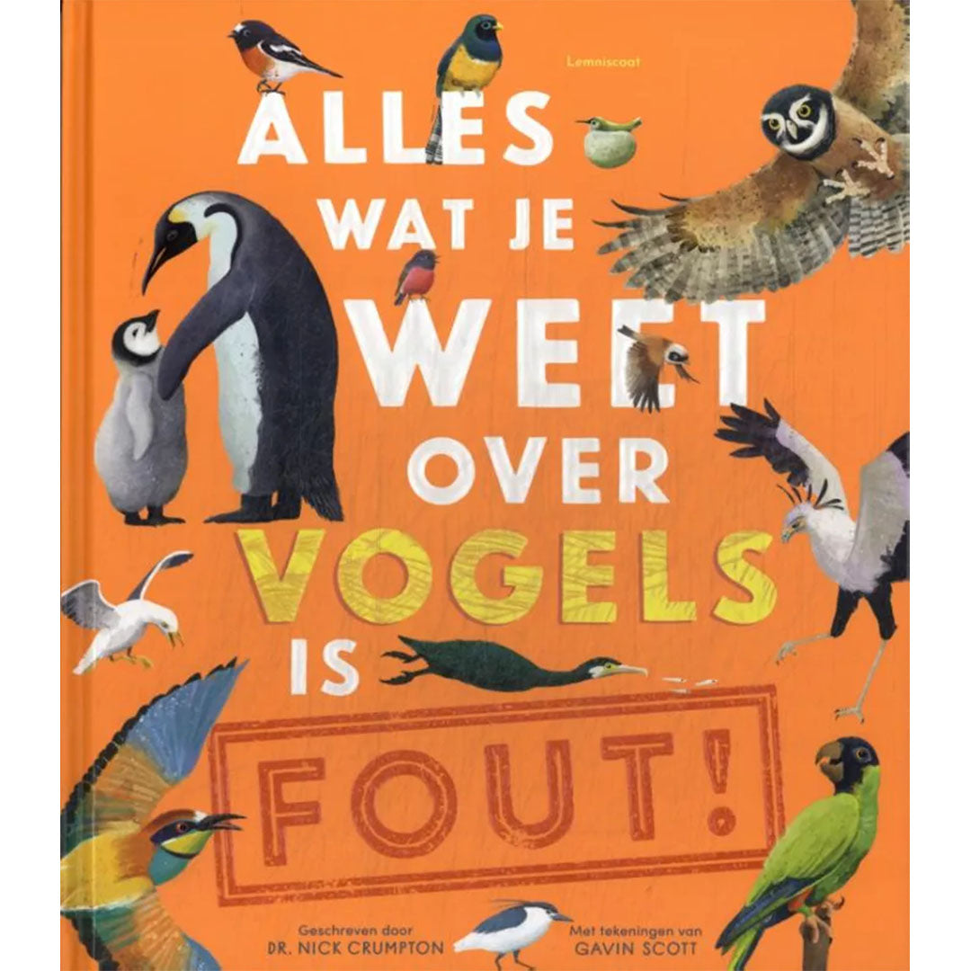 uitgeverij lemniscaat alles wat je weet over vogels is fout! | 1631690 | 